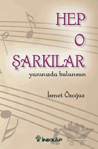 Hep O Şarkılar – İsmet Özoğuz – İnkılap Kitabevi kitap kapağı