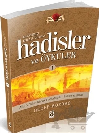 Hayatımızı Kolaylaştıran Hadisler ve Öyküleri 1 – Recep Bozdağ – Önemli Kitap kitap kapağı