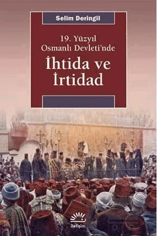 İhtida ve İrtidad – Selim Deringil – İletişim Yayınevi kitap kapağı
