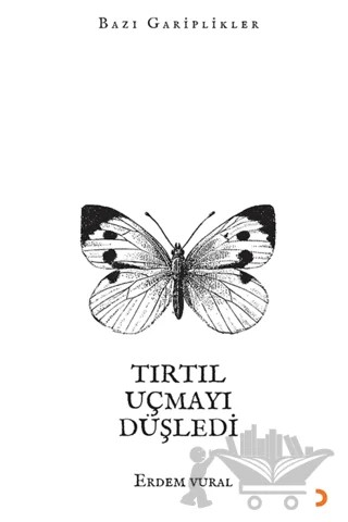 Tırtıl Uçmayı Düşledi – Erdem Vural – Cinius Yayınları kitap kapağı