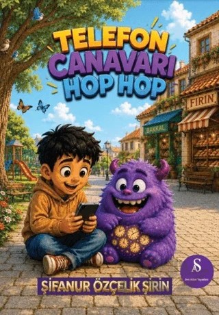Telefon Canavarı Hop Hop – Şifanur Özçelik Şirin – Son Adım Yayınları kitap kapağı