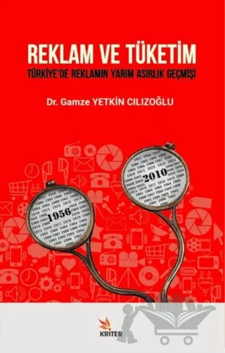 Reklam ve Tüketim – Gamze Yetkin Cılızoğlu – Kriter Yayınları kitap kapağı