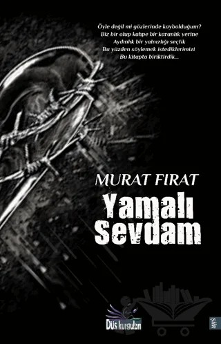 Yamalı Sevdam – Murat Fırat – Düş Kurguları Yayıncılık kitap kapağı