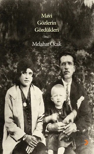 Mavi Gözlerin Gördükleri – Melahat Ocak – Cinius Yayınları kitap kapağı