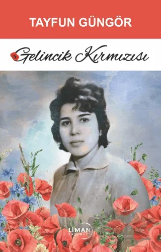 Gelincik Kırmızısı – Tayfun Güngör – Liman Yayınevi kitap kapağı