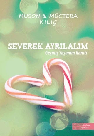 Severek Ayrılalım – Muson, Mücteba Kılıç – İkinci Adam Yayınları kitap kapağı