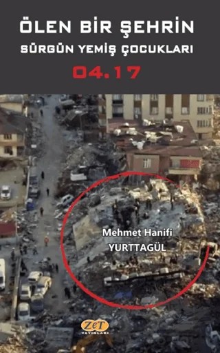 Ölen Bir Şehrin Sürgün Yemiş Çocukları 04.17 – Mehmet Hanifi Yurttagül – Zet Yayınları kitap kapağı