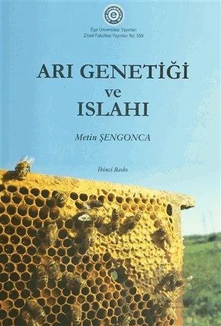 Arı Genetiği ve Islahı – Metin Şengonca – Ege Üniversitesi Yayınları kitap kapağı