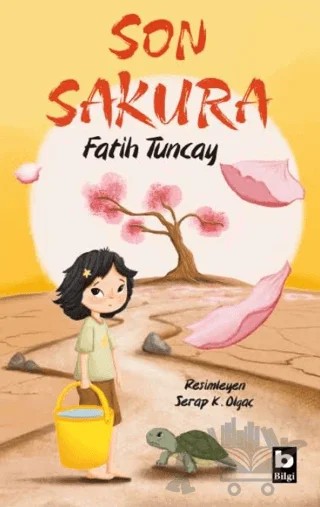 Son Sakura – Fatih Tuncay – Bilgi Yayınevi kitap kapağı