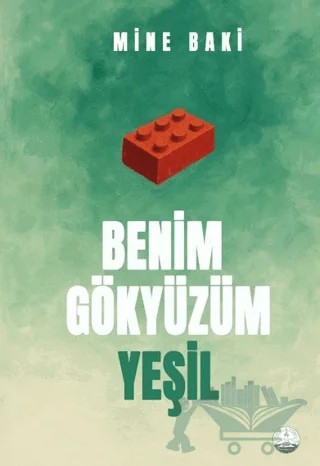 Benim Gökyüzüm Yeşil – Mine Baki – Odessa Yayınevi kitap kapağı
