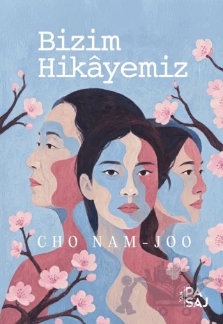 Bizim Hikayemiz – Cho Nam-Joo – Yan Pasaj Yayınevi kitap kapağı