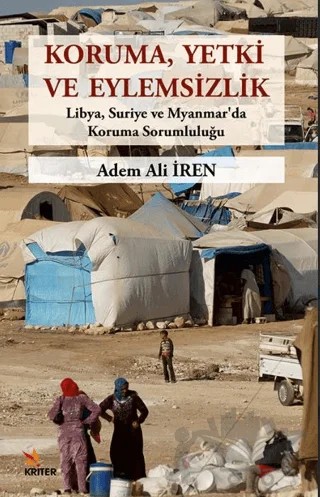 Koruma, Yetki ve Eylemsizlik – Adem Ali İren – Kriter Yayınları kitap kapağı
