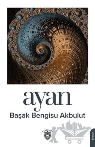 Ayan – Başak Bengisu Akbulut – Dorlion Yayınları kitap kapağı