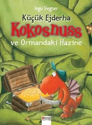 Küçük Ejderha Kokosnuss ve Ormandaki Hazine – Ingo Siegner – Abm Yayınevi kitap kapağı