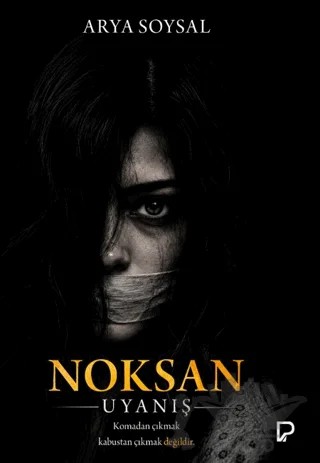 Noksan Uyanış – Arya Soysal – Paşa Yayınları kitap kapağı