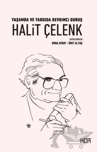 Yaşamda ve Yargıda Devrimci Duruş Halit Çelenk – Rona Aybay, Ümit Altaş – Kor Kitap kitap kapağı