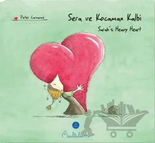 Sera ve Kocaman Kalbi - Sarah's Heavy Heart – Peter Carnavas – Multibem Yayınları kitap kapağı