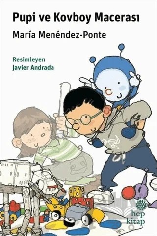 Pupi ve Kovboy Macerası – Maria Menendez-Ponte – Hep Kitap kitap kapağı