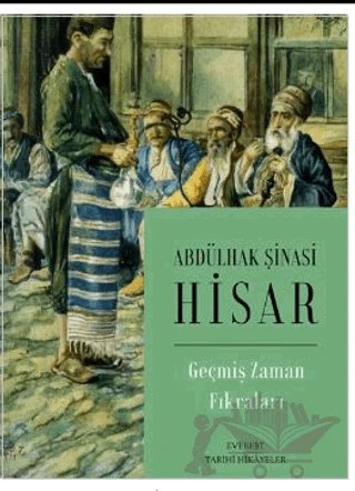 Geçmiş Zaman Fıkraları – Abdülhak Şinasi Hisar – Everest Yayınları kitap kapağı
