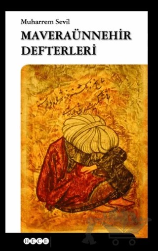 Maveraünnehir Defterleri – Muharrem Sevil – Hece Yayınları kitap kapağı