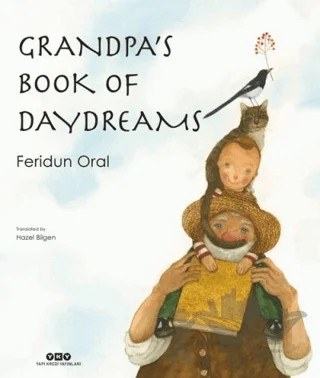 Grandpa’s Book of Daydreams – Feridun Oral – Yapı Kredi Yayınları kitap kapağı