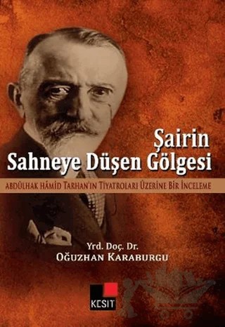 Şairin Sahneye Düşen Gölgesi – Oğuzhan Karaburgu – Kesit Yayınları kitap kapağı