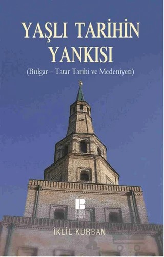 Yaşlı Tarihin Yankısı – İklil Kurban – Bilge Kültür Sanat kitap kapağı