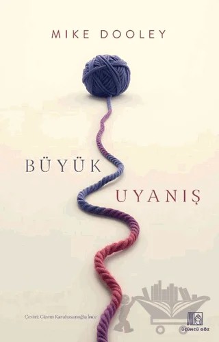 Büyük Uyanış – Mike Dooley – Üçüncü Göz kitap kapağı