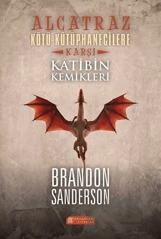 Alcatraz Kötü Kütüphanecilere Karşı 2 - Katibin Kemikleri – Brandon Sanderson – Akıl Çelen Kitaplar kitap kapağı