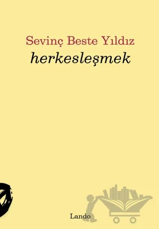 Herkesleşmek – Sevinç Beste Yıldız – Lando Yayınları kitap kapağı