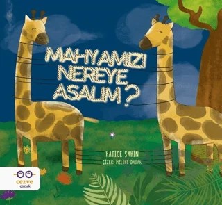 Mahyamızı Nereye Asalım – Hatice Şahin – Cezve Çocuk kitap kapağı