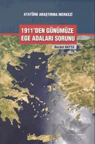 1911'den Günümüze Ege Adaları Sorunları – Necdet Hayta – Atatürk Araştırma Merkezi kitap kapağı
