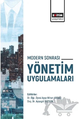 Modern Sonrası Yönetim Uygulamaları – Kolektif – Eğitim Yayınevi - Bilimsel Eserler kitap kapağı