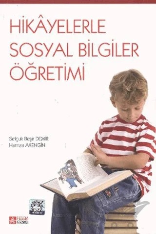 Hikayelerle Sosyal Bilgiler Öğretimi – Hamza Akengin, Selçuk Beşir Demir – Pegem Akademi Yayıncılık kitap kapağı