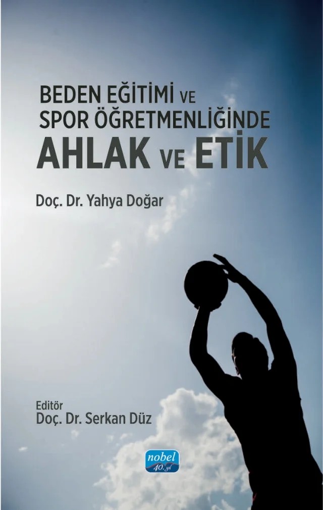 Beden Eğitimi ve Spor Öğretmenliğinde Ahlak ve Etik – Yahya Doğar – Nobel Akademik Yayıncılık kitap kapağı