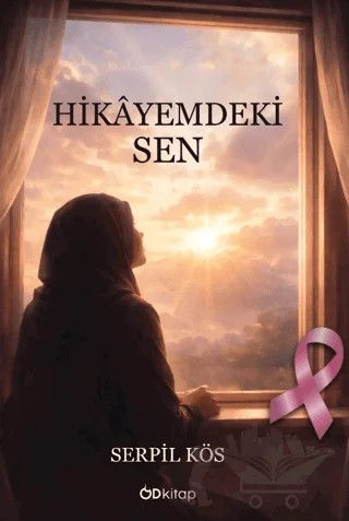 Hikâyemdeki Sen – Serpil Kös – Od Kitap kitap kapağı
