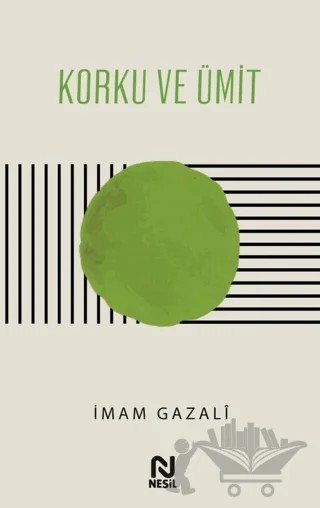 Korku ve Ümit – İmam Gazali – Nesil Yayınları kitap kapağı