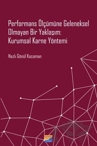 Performans Ölçümüne Geleneksel Olmayan Bir Yaklaşım: Kurumsal Karne Yönetimi – Nazlı Gönül Kocaman – Siyasal Kitabevi kitap kapağı