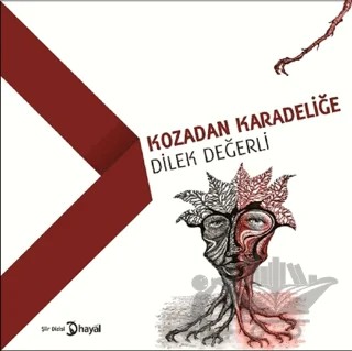 Kozadan Karadeliğe – Dilek Değerli – Hayal Yayınları kitap kapağı