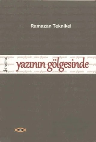 Yazının Gölgesinde – Ramazan Teknikel – Sobil Yayıncılık kitap kapağı