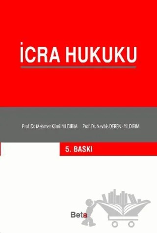 İcra Hukuku – M. Kamil Yıldırım, Nevhis Deren Yıldırım – Beta Yayınevi kitap kapağı