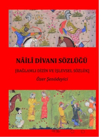 Naili Divanı Sözlüğü (2 Cilt Takım) – Özer Şenödeyici – Serüven Yayınevi kitap kapağı