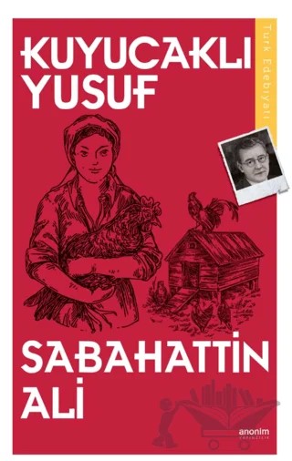 Kuyucaklı Yusuf – Sabahattin Ali – Anonim Yayıncılık kitap kapağı