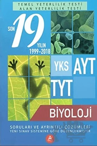 YKS AYT TYT Biyoloji Son 19 Yılın Soruları ve Ayrıntılı Çözümleri 2000-2018 – Kolektif – A Yayınları kitap kapağı