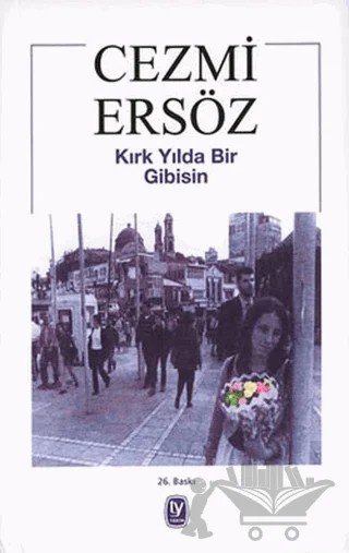 Kırk Yılda Bir Gibisin – Cezmi Ersöz – Tekin Yayınevi kitap kapağı