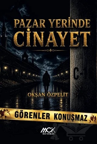 Pazar Yerinde Cinayet – Okşan Özpelit – MCK Yayınları kitap kapağı