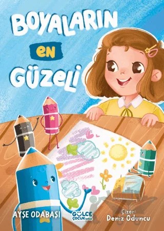 Boyaların En Güzeli – Ayşe Odabaşı – Timaş Gülce Çocuk kitap kapağı