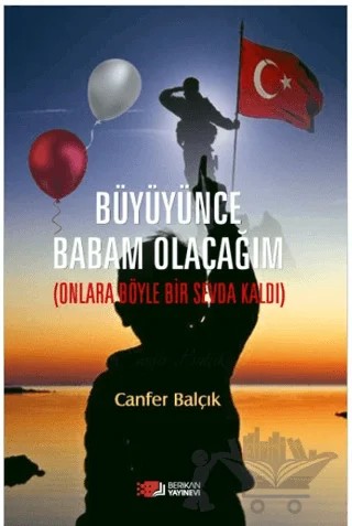 Büyüyünce Babam Olacağım – Canfer Balçık – Berikan Yayınevi kitap kapağı