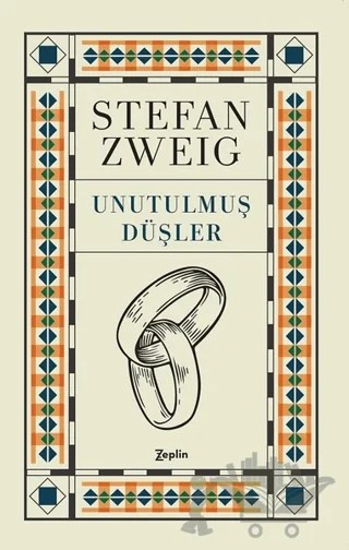 Unutulmuş Düşler – Stefan Zweıg – Zeplin Kitap kitap kapağı