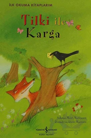 Tilki ile Karga – Mairi Mackinnon – İş Bankası Kültür Yayınları kitap kapağı